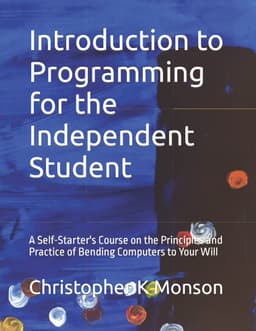 Introduction to Programming for the Independent Student